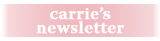 Carrie's Newsletter